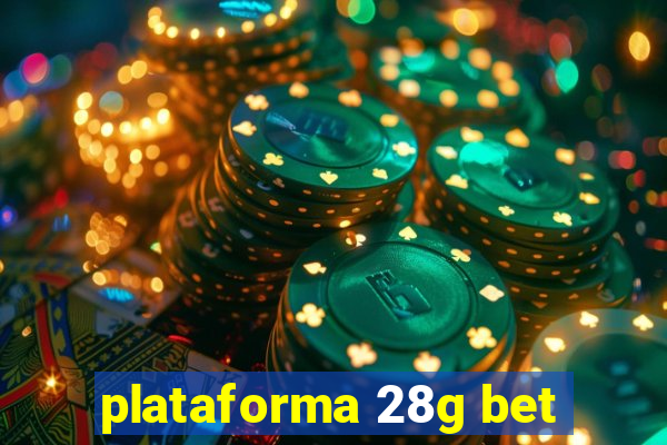 plataforma 28g bet